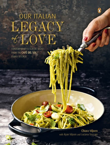 Our Italian Legacy of Love by Chiara Viljoen